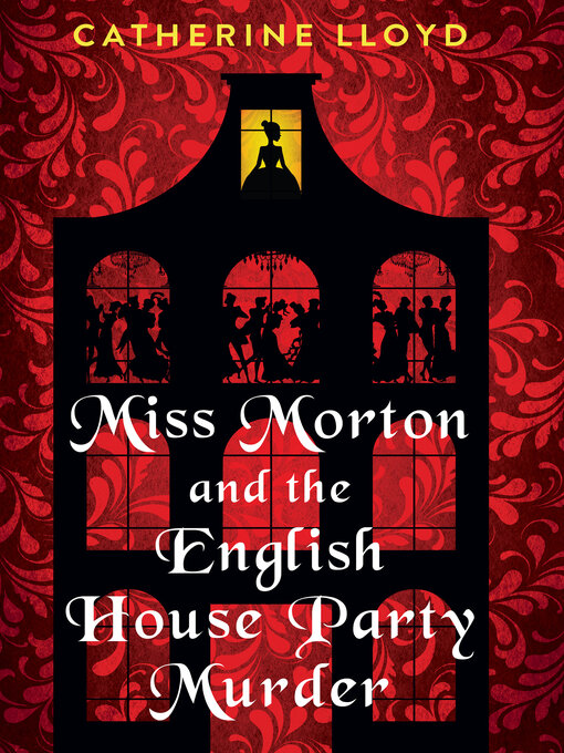 Title details for Miss Morton and the English House Party Murder by Catherine Lloyd - Available